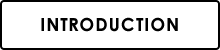 INTRODUCTION
